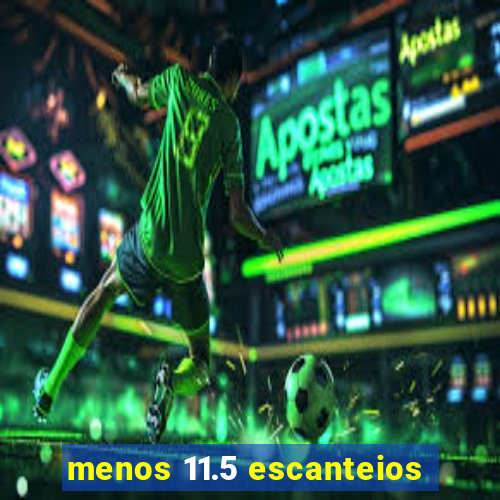 menos 11.5 escanteios